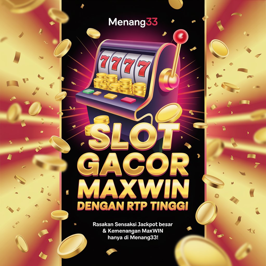 Slot Gacor Maxwin MENANG33 dengan roda bonus dan ikon kemenangan